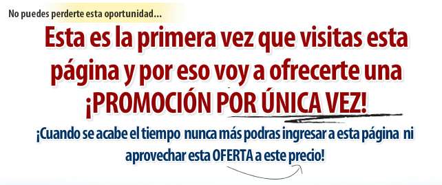 OFERTA UNICA PRECIO ESPECIAL POR UNICA VEZ