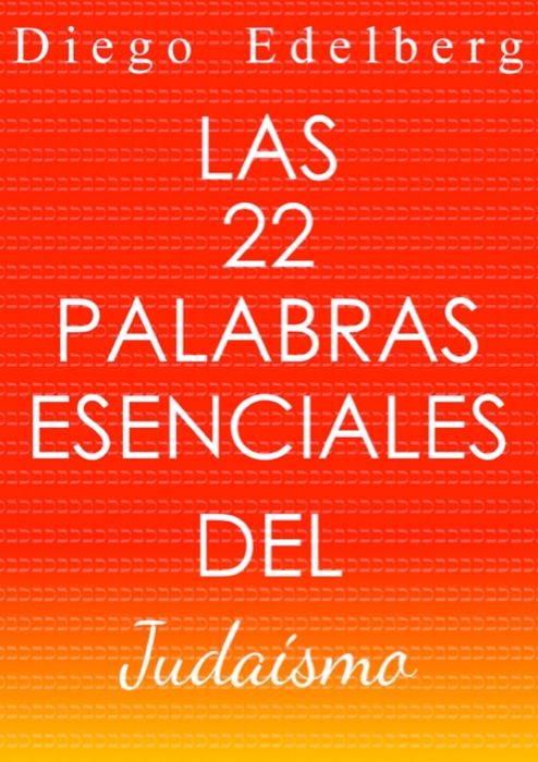 Tapa del ebook Las 22 Palabras Esenciales del Judaísmo
